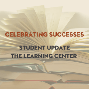 Celebrating Successes: Student Update The Learning Center over image of a pile of GED books